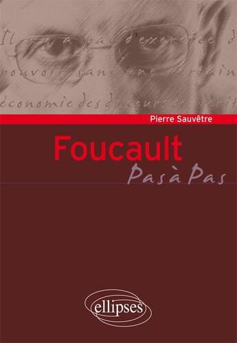 Couverture du livre « Foucault » de Pierre Sauvetre aux éditions Ellipses