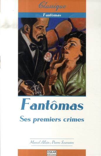 Couverture du livre « Fantômas » de Marcel Allain et Pierre Souvestre aux éditions Oskar