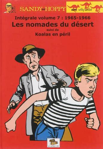 Couverture du livre « Sandy et Hoppy ; intégrale t.7 ; les nomades du désert ; koalas en péril ; 1965-1966 » de Willy Lambil aux éditions Le Coffre A Bd