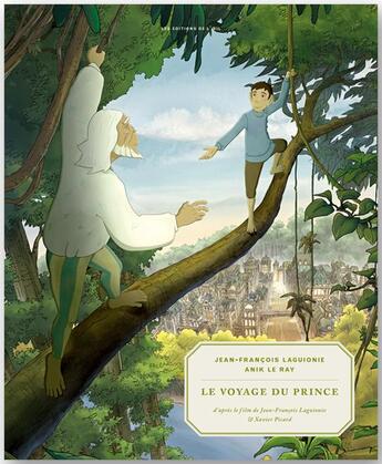 Couverture du livre « Le voyage du prince » de Anik Le Ray et Jean-François Laguionie aux éditions Editions De L'oeil