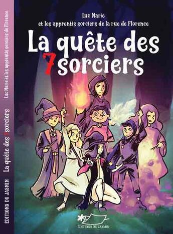 Couverture du livre « La quête des sept sorciers » de Luc Marie aux éditions Jasmin