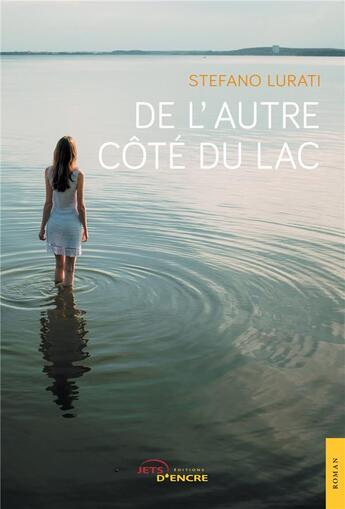 Couverture du livre « De l'autre côté du lac » de Stefano Lurati aux éditions Jets D'encre