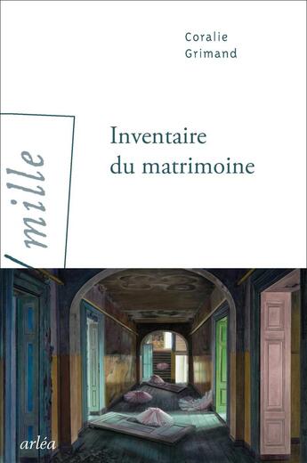 Couverture du livre « Inventaire du matrimoine » de Coralie Grimand aux éditions Arlea