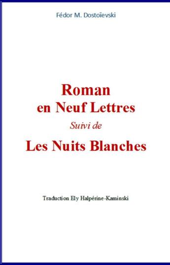 Couverture du livre « Roman en neuf lettres (suivi de) Les nuits blanches » de Fedor Mikhailovitch Dostoievski aux éditions Le Mono