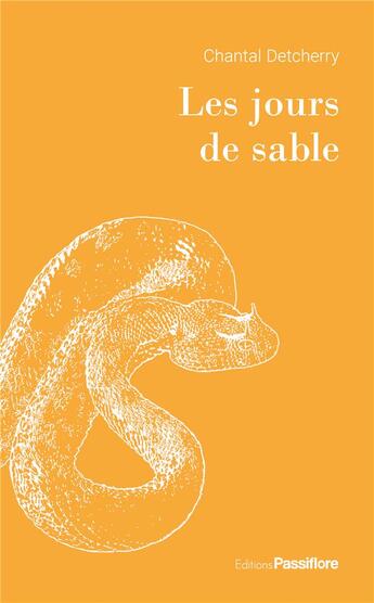 Couverture du livre « Les jours de sable » de Chantal Detcherry aux éditions Passiflore