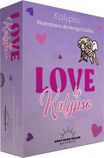 Couverture du livre « Love by Kalypso » de Kalypso et Margot Dallas aux éditions Good Mood Dealer