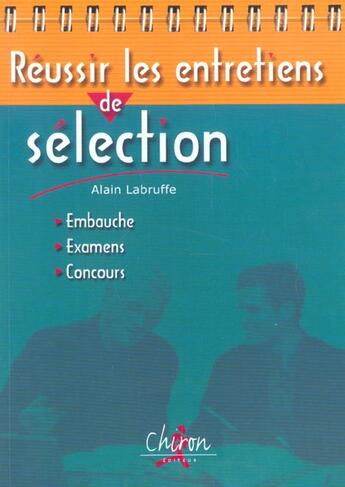 Couverture du livre « Reussir les entretiens de selection » de Alain Labruffe aux éditions Chiron