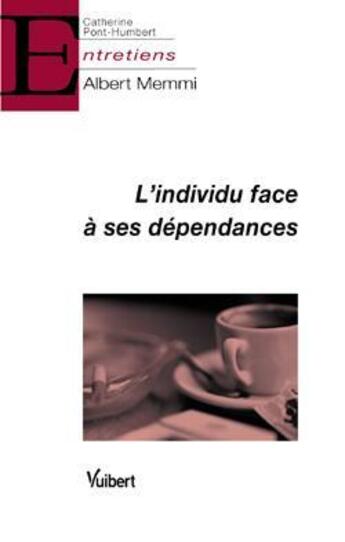 Couverture du livre « L'individu face à ses dépendances » de Albert Memmi aux éditions Vuibert