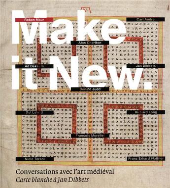 Couverture du livre « Make it new : conversations avec l'art médiéval ; carte blanche à Jan Dibbets » de Jan Dibbets et Erik Verhagen et Charlotte Denoel aux éditions Bnf Editions