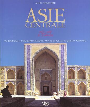 Couverture du livre « Asie centrale » de Cheneviere. Ala aux éditions Vilo