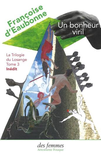 Couverture du livre « La trilogie du losange Tome 3 : un bonheur viril » de Francoise D' Eaubonne aux éditions Des Femmes