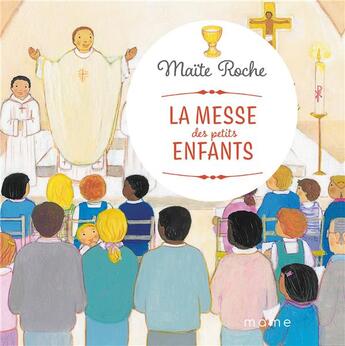 Couverture du livre « La messe des petits enfants » de Maite Roche aux éditions Mame