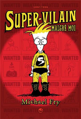 Couverture du livre « Super-Vilain malgré moi Tome 1 » de Michael Fry aux éditions Milan