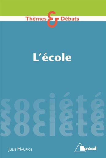 Couverture du livre « L'école » de Julie Maurice aux éditions Breal