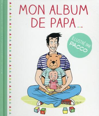 Couverture du livre « Mon album de papa... » de Laurent Gaulet et Pacco aux éditions First