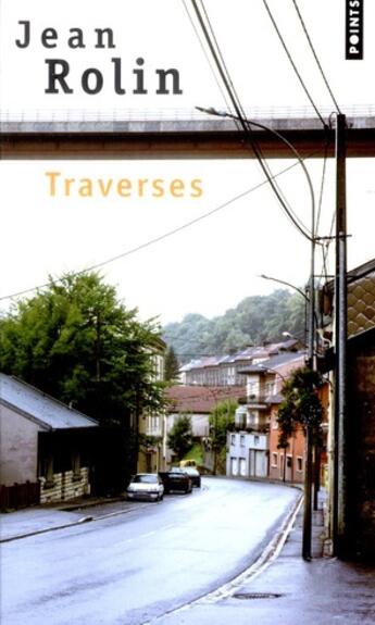 Couverture du livre « Traverses » de Jean Rolin aux éditions Points