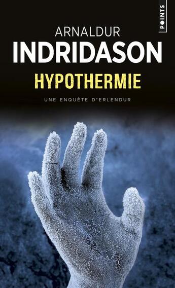 Couverture du livre « Hypothermie » de Arnaldur Indridason aux éditions Points