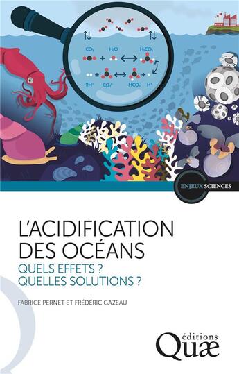 Couverture du livre « L'acidification des océans : Quels effets ? Quelles solutions ? » de Fabrice Pernet et Frédéric Gazeau aux éditions Quae