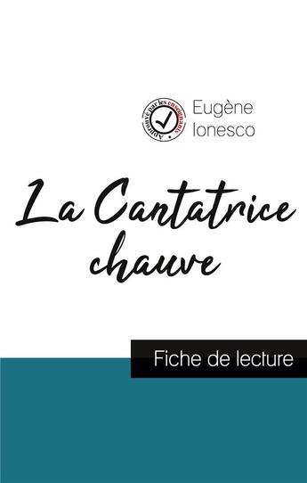 Couverture du livre « La cantatrice chauve de Eugène Ionesco (fiche de lecture et analyse complète de l'oeuvre) » de  aux éditions Comprendre La Litterature