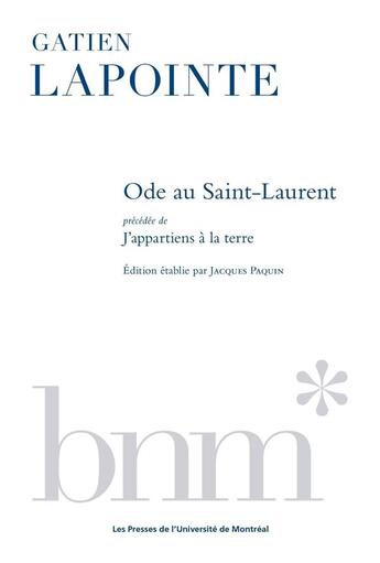 Couverture du livre « J'appartiens à la terre ; Ode au Saint-Laurent » de Gatien Lapointe aux éditions Pu De Montreal