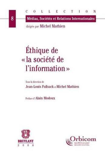 Couverture du livre « Éthique de la société d'information » de Michel Mathien aux éditions Bruylant