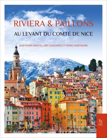 Couverture du livre « Rivièra & paillons : au levant du comté de Nice » de Jean-Pierre Martin et Joel Giacchero et Pierre Mortimore aux éditions Editions Sutton