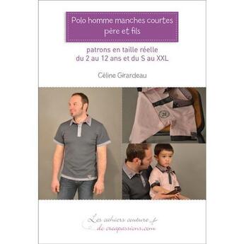 Couverture du livre « Polo homme manches courtes père et fils » de Celine Girardeau aux éditions Creapassions.com