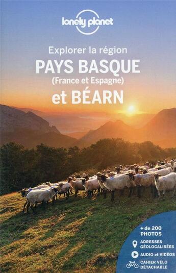 Couverture du livre « Explorer la région ; Pays basque et Béarn (5e édition) » de Collectif Lonely Planet aux éditions Lonely Planet France