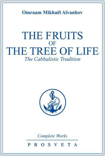 Couverture du livre « Complete works, the fruits of the tree of life, vol. 32 » de Aivanhov O. aux éditions Editions Prosveta