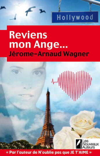 Couverture du livre « Reviens, mon ange » de Jerome-Arnaud Wagner aux éditions Les Nouveaux Auteurs