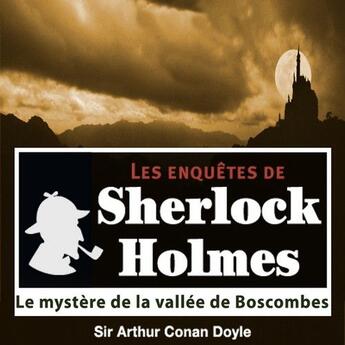 Couverture du livre « Les enquêtes de Sherlock Holmes ; le mystère de la vallée de Boscombes » de Arthur Conan Doyle aux éditions La Compagnie Du Savoir