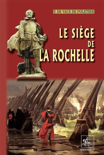 Couverture du livre « Le Siège de La Rochelle » de Francois De Vaux De Foletier aux éditions Editions Des Regionalismes