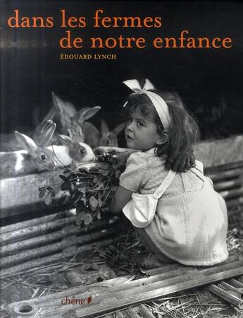 Couverture du livre « Dans les fermes de notre enfance » de Lynch-E aux éditions Chene