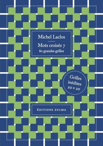 Couverture du livre « Mots croisés t.7 ; 80 grandes grilles » de Michel Laclos aux éditions Zulma