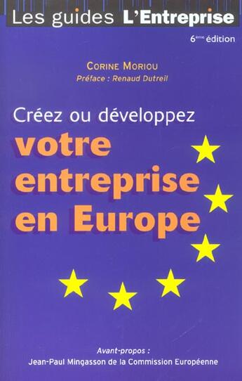 Couverture du livre « Creez ou developpez son entreprise en europe le guide du globe-trotter des affaires » de Moriou/Dutreil aux éditions L'entreprise