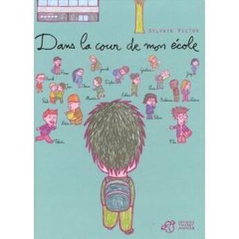 Couverture du livre « Dans la cour de mon ecole » de Sylvain Victor aux éditions Thierry Magnier