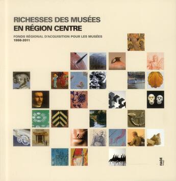 Couverture du livre « Richesse des musées en région Centre » de  aux éditions Fage