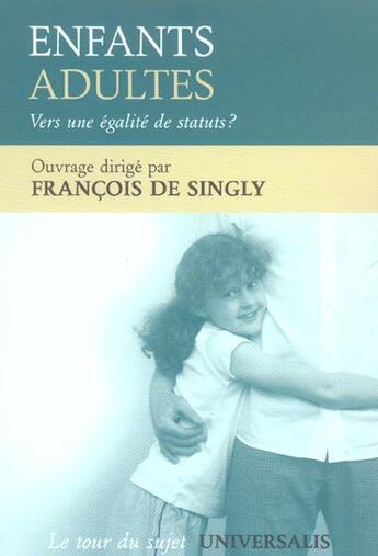 Couverture du livre « Enfants adultes » de Francois De Singly aux éditions Universalis