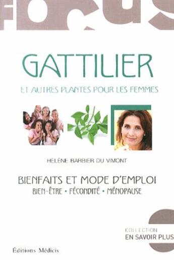 Couverture du livre « Le gattilier ; et autres plantes pour les femmes » de Helene Barbier Du Vimont aux éditions Medicis