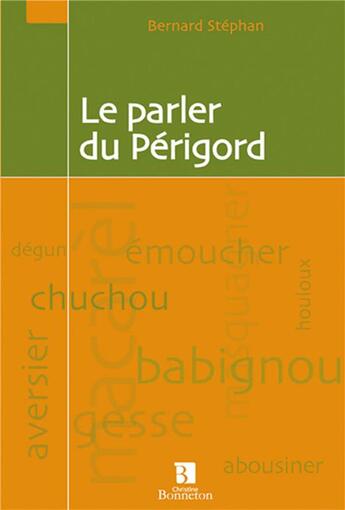 Couverture du livre « Parler du perigord (le) » de Stephan B. aux éditions Bonneton