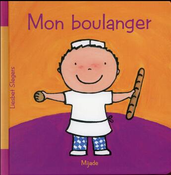 Couverture du livre « Le boulanger » de Liesbet Slegers aux éditions Mijade