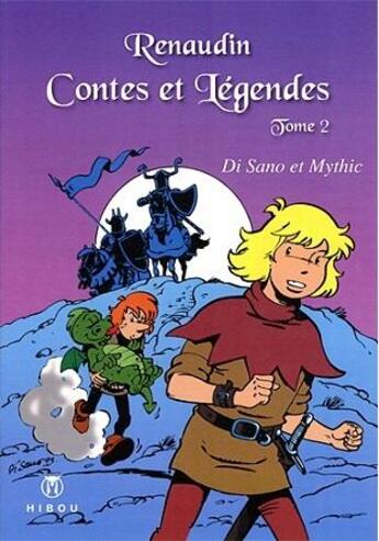 Couverture du livre « Le jeune Renaudin ; contes et légendes t.2 » de Jean-Claude Mythic et Bruno Di Sano aux éditions Hibou