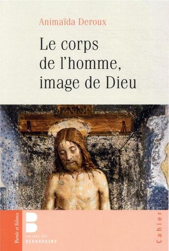 Couverture du livre « Le corps de l'homme, image de Dieu » de Animaida Deroux aux éditions Parole Et Silence