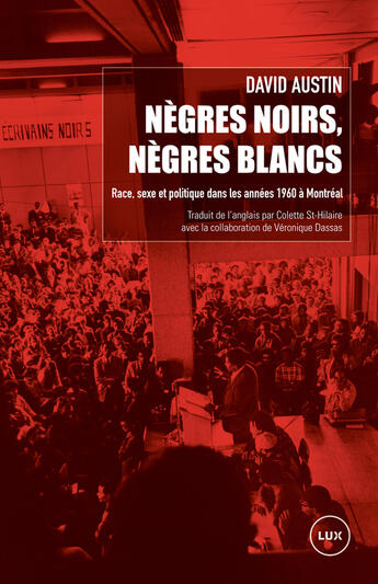 Couverture du livre « Nègres noirs, nègres blancs » de David Austin aux éditions Lux Canada