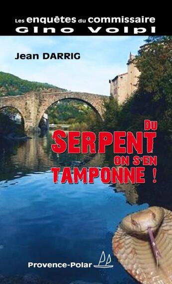 Couverture du livre « Du serpent, on s'en tamponne ! » de Jean Darrig aux éditions Provence Polar