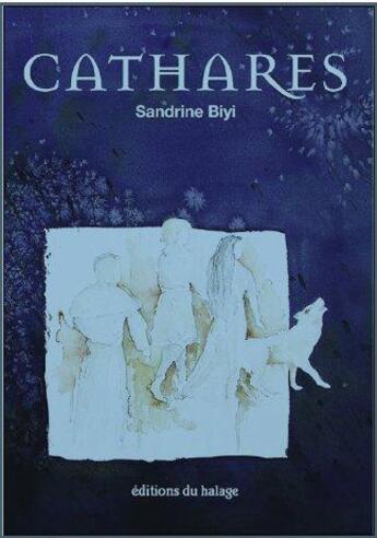 Couverture du livre « Cathares » de Sandrine Biyi aux éditions Editions Du Halage