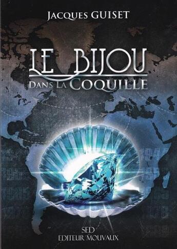 Couverture du livre « Le bijou dans la coquille » de Jacques Guiset aux éditions Sed