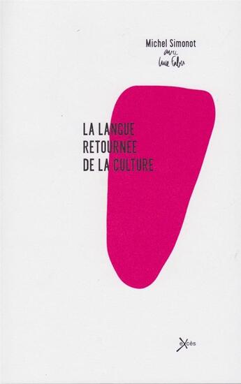 Couverture du livre « La langue retournee de la culture » de Michel Simonot aux éditions Exces