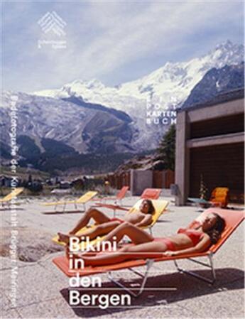 Couverture du livre « Bikini in den bergen » de Alpinen Museum/Musee aux éditions Scheidegger