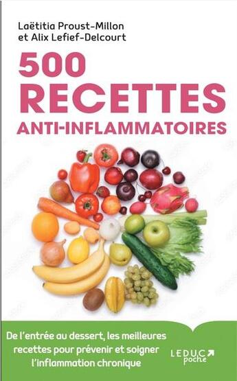 Couverture du livre « 500 recettes anti-inflammatoires » de Alix Lefief-Delcourt et Laetitia Prousst-Millon aux éditions Leduc